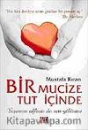 Bir Mucize Tut İçinde