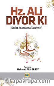 Hz. Ali Diyor ki <br /> Devlet Adamlarına Tavsiyeler