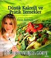 Düşük Kalorili ve Pratik Yemekler