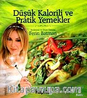 Düşük Kalorili ve Pratik Yemekler