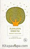 Alemlerin Rabbi'ne Münacat Antolojisi