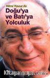 Hilmi Yavuz ile Doğu'ya ve Batı'ya Yolculuk