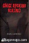 Gölge Avcıları Kulübü