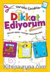 Dikkat Ediyorum (6 Yaş)