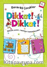 Dikkat Dikkat! (4 Yaş)