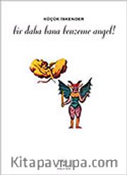 Bir Daha Bana Benzeme Angel