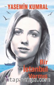 Bir İstanbul Varmış