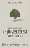Akaid Meseleleri Üzerine Notlar