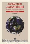Coğrafyanın Anarşist Kökleri - Mekansal Özgürleşmeye Doğru 