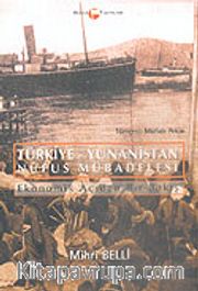 Türkiye-Yunanistan Nüfus Mübadelesi: Ekonomik Açıdan Bir Bakış