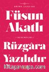 Rüzgara Yazılıdır