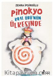 Pinokyo Kral Übü'nün Ülkesinde