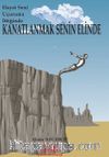 Hayat Seni Uçuruma İttiğinde Kanatlanmak Senin Elinde