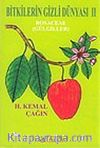 Bitkilerin Gizli Dünyası II (Gülgilller)