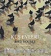Kuş Evleri - Bird Houses