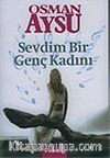 Sevdim Bir Genç Kadını