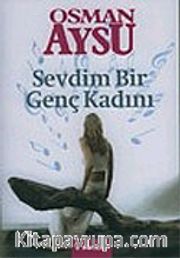 Sevdim Bir Genç Kadını