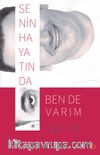 Senin Hayatında Ben de Varım