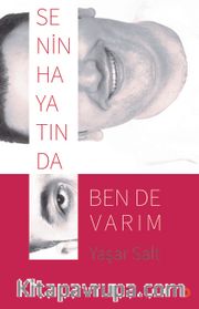 Senin Hayatında Ben de Varım