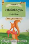 Tehlikeli Oyun - Dürüst Olmak / En Güzel Dünya Masalları