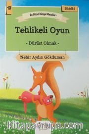Tehlikeli Oyun - Dürüst Olmak / En Güzel Dünya Masalları