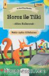 Horoz ile Tilki - Aklını Kullanmak / En Güzel Dünya Masalları