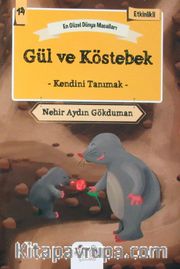 Gül ve Köstebek - Kendini Tanımak / En Güzel Dünya Masalları