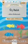 Üç Balık - Aklılı Kullanmak / En Güzel Dünya Masalları