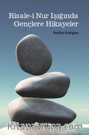 Risale-i Nur Işığında Gençlere Hikayeler