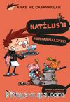 Natilus’u Kurtarmalıyız / Aras ve Canavarlar