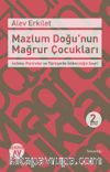 Mazlum Doğu'nun Mağrur Çocukları  & İslamcı Portreler ve Türkiye'de İslamcılığın Seyri