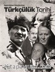 Geçmişten Günümüze Türkçülük Tarihi