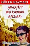 Anarşist Bir Kadının Aşkları