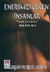 Enerjimizi Çeken İnsanlar 