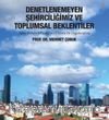 Denetlenemeyen Şehirciliğimiz ve Toplumsal Beklentiler
