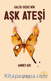 Galib Dede'nin Aşk Ateşi