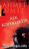 Aşk Köpekliktir