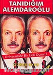 Tanıdığım Alemdaroğlu
