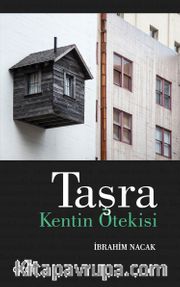 Taşra <br /> Kentin Ötekisi