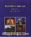 Byzantine Istanbul:  A Self-Guided Tour