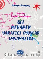 Gel Beraber Yaratıcı Oyunlar Oynayalım
