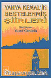 Yahya Kemal'in Bestelenmiş Şiirleri