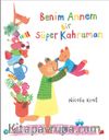 Benim Annem Bir Süper Kahraman
