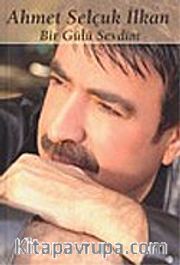 Bir Gülü Sevdim