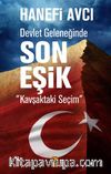 Devlet Geleneğinde Son Eşik & Kavşaktaki Seçim