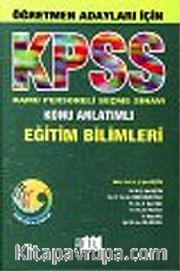 KPSS Öğretmen Adayları İçin : Konu Anlatımlı Eğitim Bilimleri
