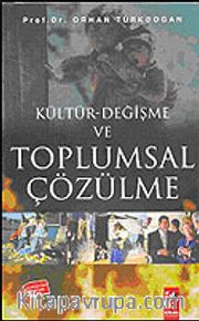Kültür Değişme ve Toplumsal Çözülme