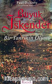 Büyük İskender: Bir Tanrının Ölümü