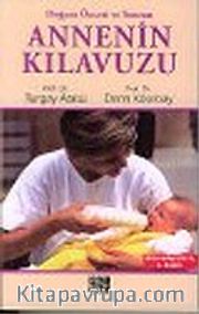 Annenin Kılavuzu : Doğum Öncesi ve Sonrası