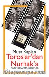 Toroslar'dan Nurhak'a & Yarım Yaşanmış Hayatlar